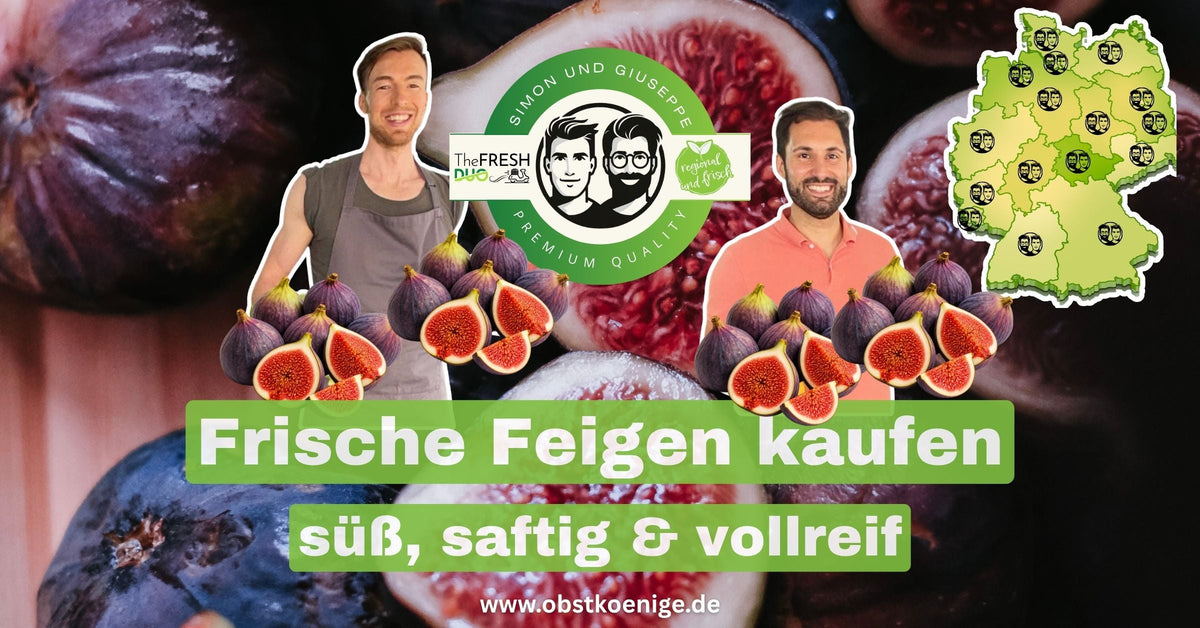 Feigen in Thüringen bestellen – süß & saftig
