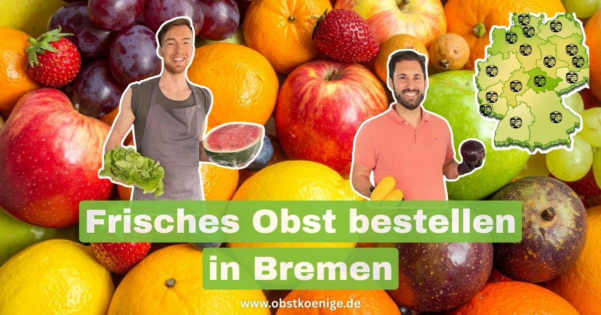 Obst bestellen Bremen – frisches Obst bequem geliefert