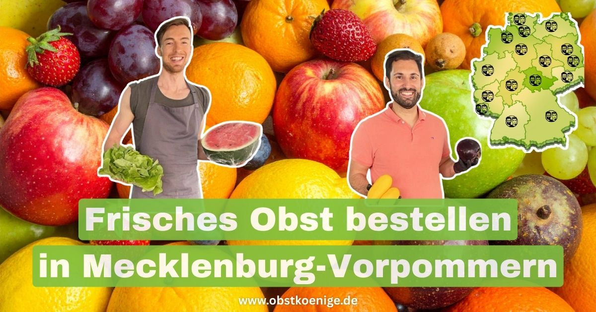 Obst bestellen Mecklenburg-Vorpommern – frisches Obst bequem geliefert