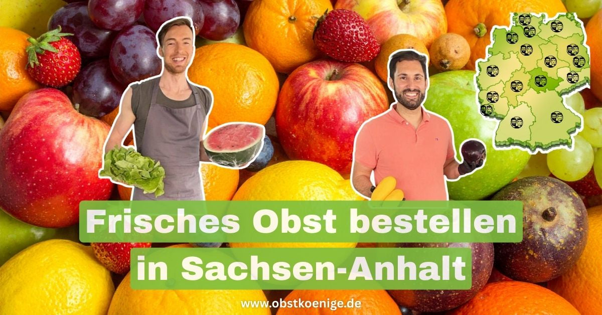 Obst bestellen Sachsen-Anhalt – frisches Obst bequem geliefert