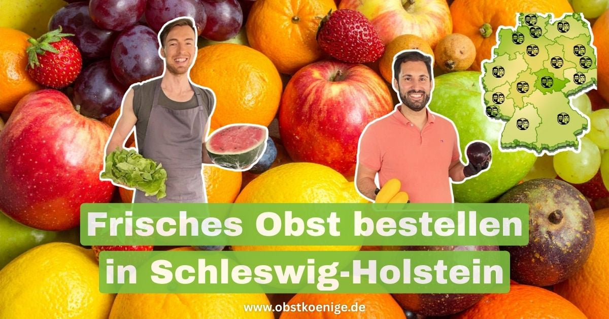 Obst bestellen Schleswig-Holstein – frisches Obst bequem geliefert