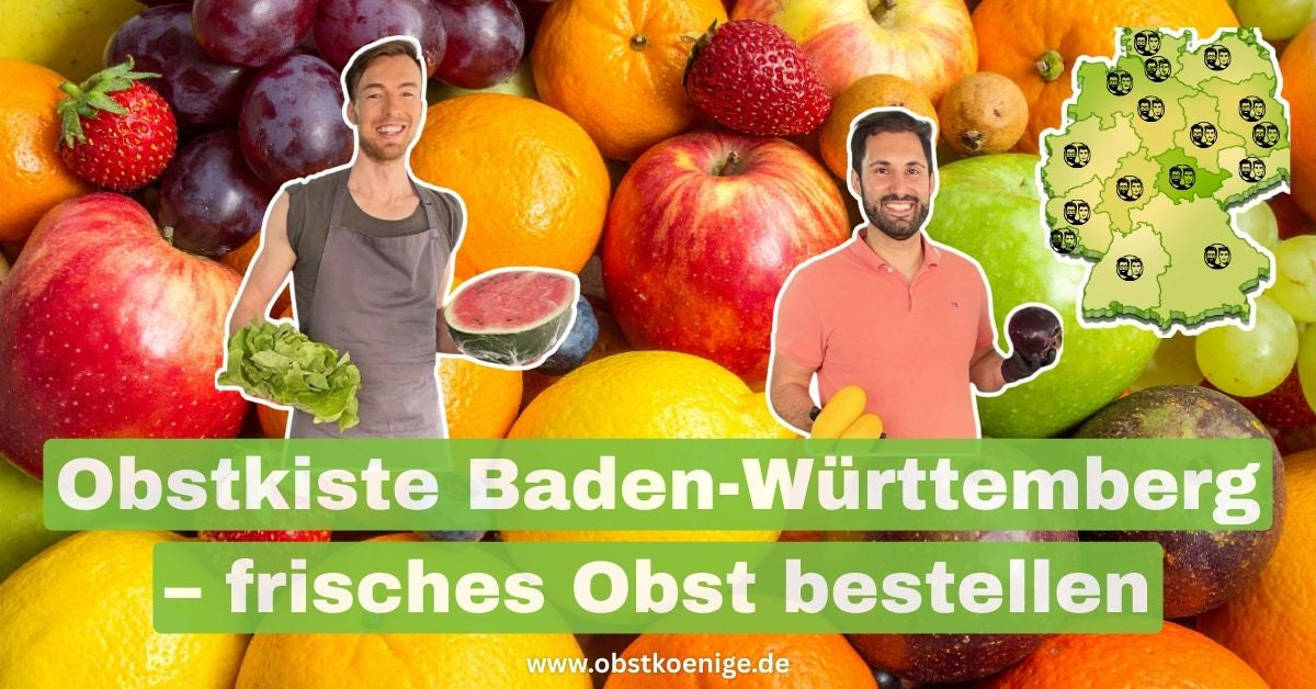 Obstkiste Baden-Württemberg – frisches Obst bestellen