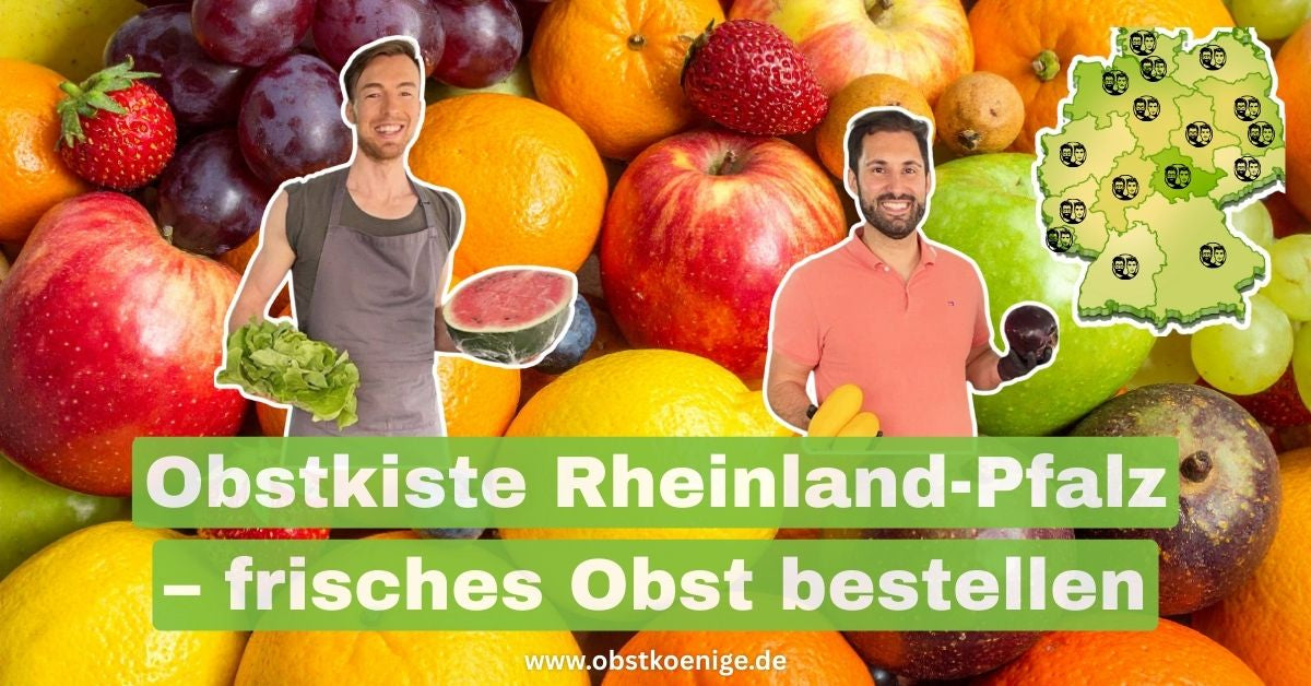 Obstkiste Rheinland-Pfalz – frisches Obst bestellen