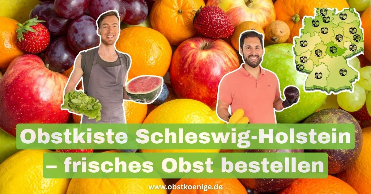 Obstkiste Schleswig-Holstein – frisches Obst bestellen